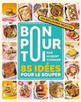 BON POUR TOI. 85 IDEES POUR LE SOUPER 2898277320 Book Cover