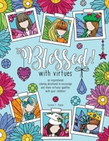 Blessed! with virtues 1662802773 Book Cover