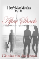 I Don't Make Mistakes Part II: After Shock 1304857751 Book Cover