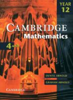 Cambridge 4 Unit Mathematics Year 12 (Cambridge Secondary Maths (Australia)) 0521005477 Book Cover