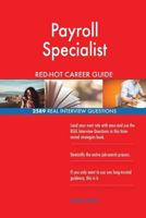 Payroll Specialist Red-Hot Career Guide; 2589 Real Interview Questions 1987603508 Book Cover