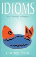 Dictionary of Idioms 0747527008 Book Cover