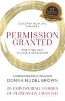 Permission Granted- Donna Nudel Brown 1952725011 Book Cover
