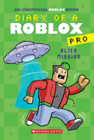 Alien Mission (Diary of a Roblox Pro #13) B0HBHXHXZR Book Cover