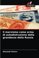 Il marxismo come arma di autodistruzione della grandezza della Russia 6204082329 Book Cover