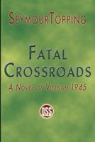 Fatal Crossroads 1891936697 Book Cover