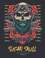 Sugar Skull Coloring Book for Adults: Sugar Skull Mandala Coloring Books with Fun Skull Designs For Adults Stress Relief and Relaxation B0939V82WZ Book Cover