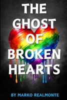 The Ghost of Broken Hearts: A Cozy Queer Mystery of Ghosts, Secrets, and First Love (Jake Weston Mysteries) B0FBMKC2KP Book Cover