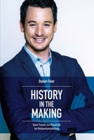 History in the Making: Vom Traum zur Realit�t im Networkmarketing 1098606914 Book Cover