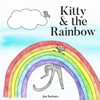 Kitty & the Rainbow 1721973249 Book Cover