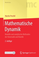 Mathematische Dynamik : Modelle und Analytische Methoden der Kinematik und Kinetik 3662621061 Book Cover