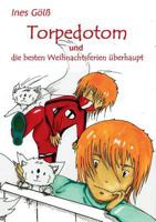 Torpedotom und die besten Weihnachtsferien überhaupt 3748132190 Book Cover