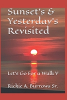 My book of Writings V: Sunsets and Yesterdays B0CW9911NV Book Cover
