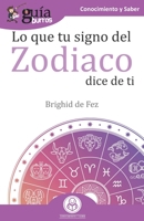GuíaBurros Lo que tu signo del zodiaco dice de ti: Las estrellas y tú 8418121246 Book Cover