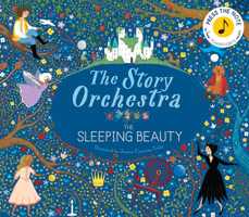 The Story Orchestra: The Sleeping Beauty: Press the note to hear Tchaikovsky's music 1786030934 Book Cover