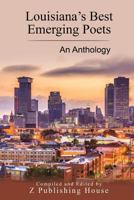 Louisiana's Best Emerging Poets: An Anthology 1987607430 Book Cover