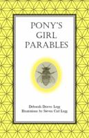 Pony's Girl Parables 1737877317 Book Cover