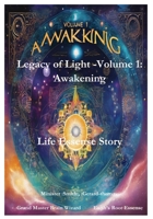 Legacy of Light - Volume 1: Awakening: Life Essense Story B0CRPG7D97 Book Cover