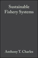 Sustainable Fishery Systems (Fish and Aquatic Resources Series, 5) 1119511798 Book Cover