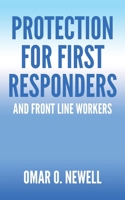 Protection for First Responders: and Front Line Workers 1638447039 Book Cover