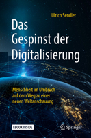 Das Gespinst der Digitalisierung: Menschheit im Umbruch – auf dem Weg zu einer neuen Weltanschauung 3658218967 Book Cover