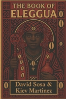 The Book of Eleggua B0FRYTV51X Book Cover