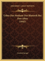 Ueber Das Studium Der Rhetorik Bei Den Alten 1286786711 Book Cover
