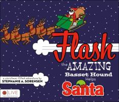 Flash El Incre-Ble Basset Ayuda a Santa / Flash: The Amazing Basset Hound Helps Santa 1621478475 Book Cover
