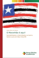 O Maranh�o � aqui! 6202406941 Book Cover