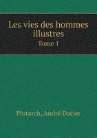 Les Vies Des Hommes Illustres Tome 1 1145024432 Book Cover