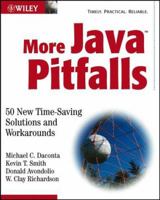 More Java Pitfalls: 50 New Time-Saving Solutions and Workarounds 0471237515 Book Cover