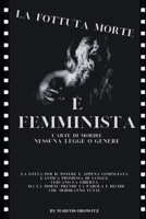 LA FOTTUTA MORTE È FEMMINISTA B0CDN5VWJG Book Cover