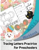 Tracing Letters Practice For Preschoolers Workbook Ages 3-5: (Schools & Teaching, Early Childhood Education, Kid's Educational Activity Books) 197986795X Book Cover