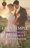 Lord Hunter's Cinderella Heiress (Wild Lords and Innocent Ladies) 0373299540 Book Cover
