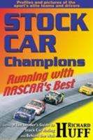 Stock Car Champions: Running with NASCAR's Best 1566251400 Book Cover