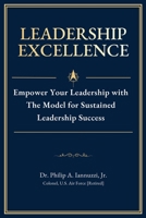 Leadership Excellence: Empower Your Leadership with The Model for Sustained Leadership Success B0FB9MFFB2 Book Cover
