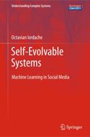 Self-Evolvable Systems: Machine Learning in Social Media 3642288812 Book Cover