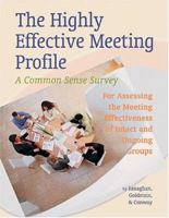 The Highly Effective Meeting Profile: A Common Sense Survey For Assessing The Meeting Effectiveness Of Intact And Ongoing Groups (Packet Of 5) 0874257573 Book Cover