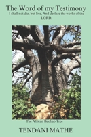 The Word of my Testimony: I shall not die, but live, And declare the works of the LORD B09M4TM8YH Book Cover