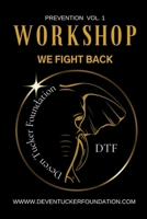 Workshop We Fight Back: Prevention Volume 1 1961547430 Book Cover