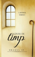 Falduri de Timp: ORA?UL IF B0GG8DWN95 Book Cover