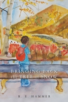 Bringing Back the Tree of Snow 0692997490 Book Cover