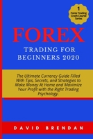 Forex Trading For Beginners 2020: The Ultimate Currency Guide Filled With Tips, Secrets, and Strategies to Make Money At Home and Maximize Your Profit ... (Forex Trading Crash Course Series) B08JDYXL4T Book Cover