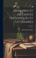 Mémoires Et Mélanges Historiques Et Littéraires; Volume 1 1022534130 Book Cover