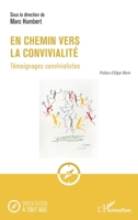 En chemin vers la convivialité: Témoignages convivialistes (Orientation À Tout Âge) (French Edition) 2336583372 Book Cover