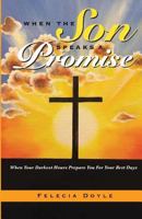 When the Son Speaks a Promise 1722161450 Book Cover