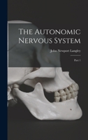 The Autonomic Nervous System: Part 1 1015608191 Book Cover