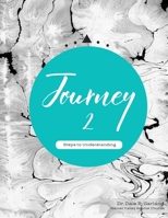 Journey II: Steps to Understanding 1537438786 Book Cover