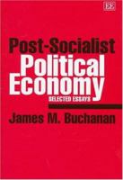 Post-Socialist Political Economy: Selected Essays 185898534X Book Cover