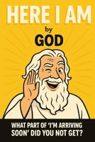 Here I AM: What if God wrote a book… and didn’t hold back? B0FHWXYD3K Book Cover